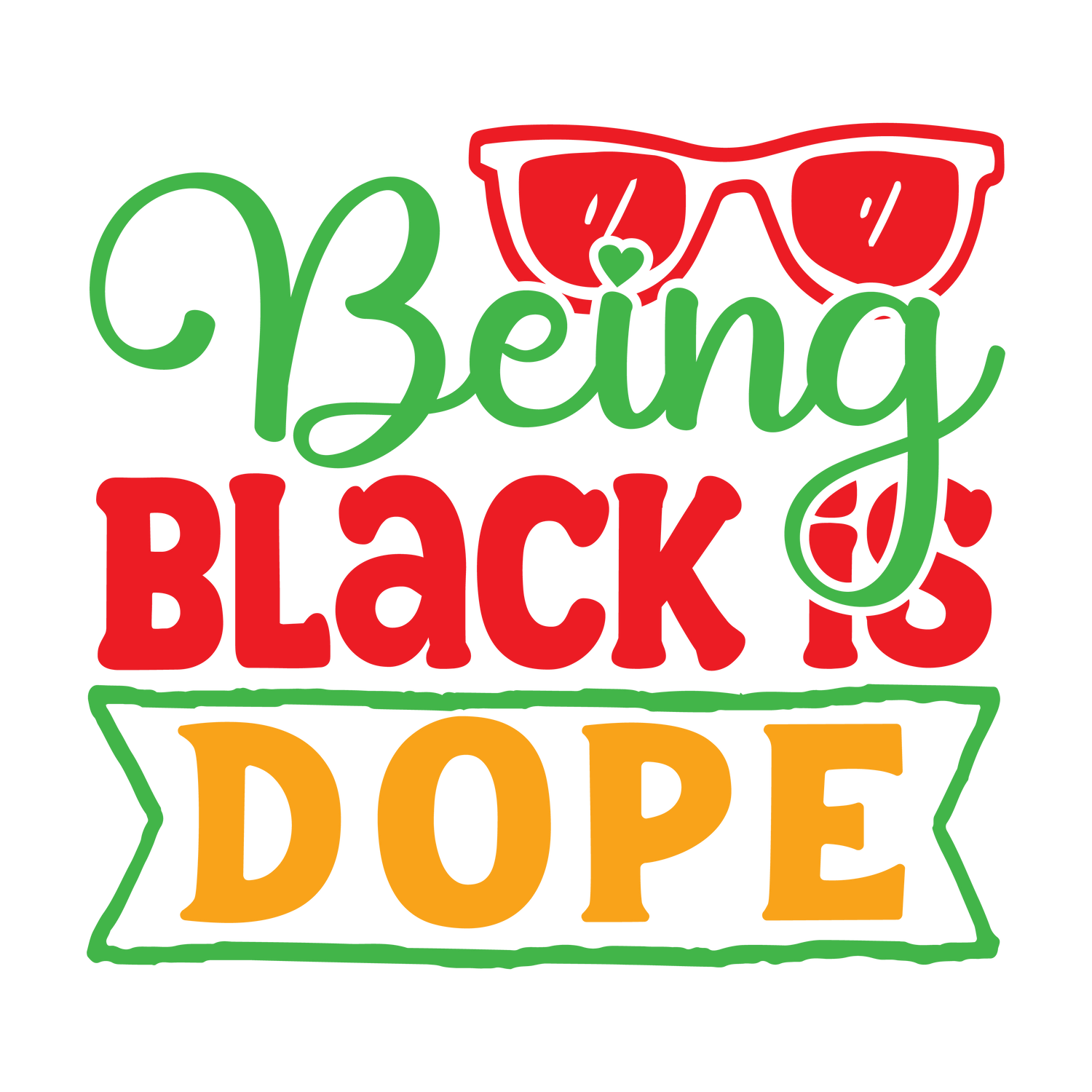 Being Black is Dope