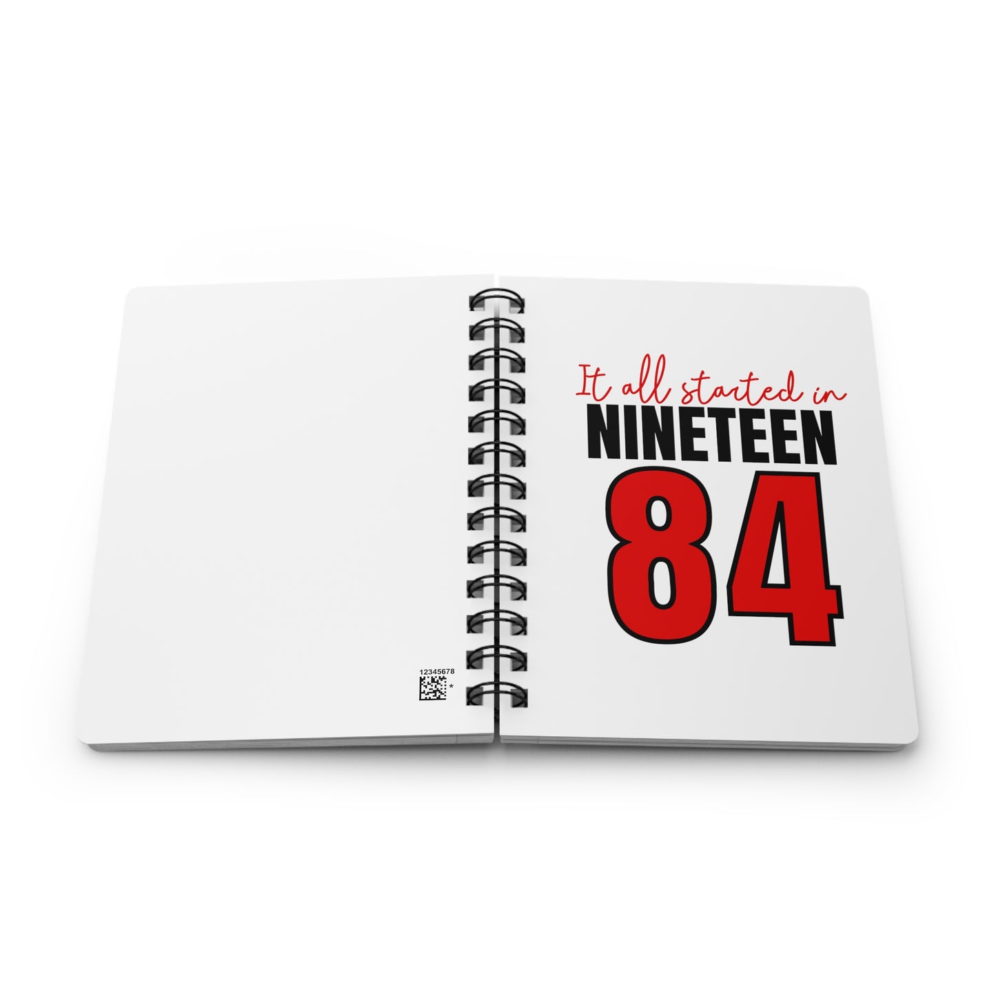 It All Started in 1984 Spiral Bound Journal